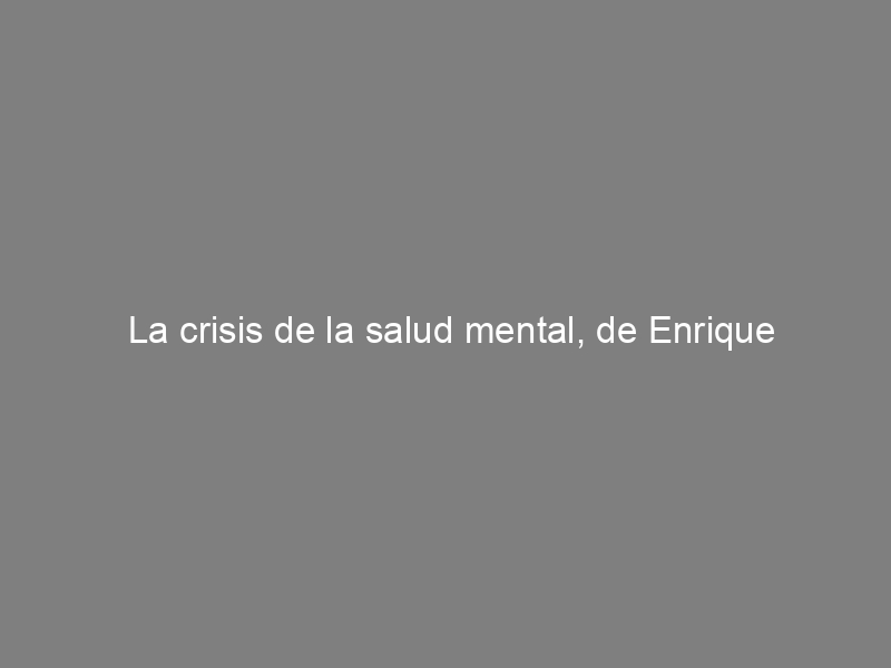 La crisis de la salud mental, de Enrique González Duro